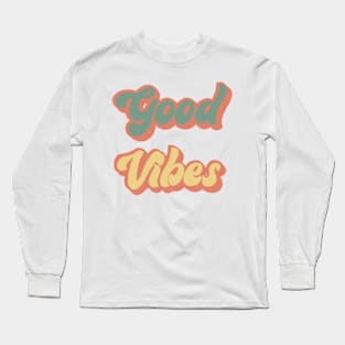 Good Vibes Long Sleeve T-Shirt